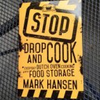 Stop Drop and Cook: Everyday Dutch Oven Cooking with Food Storage — a cook book review